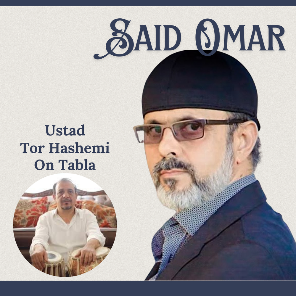 Said Omar - Ft. Ustad Tor Hashemi - Afghan Mehfil