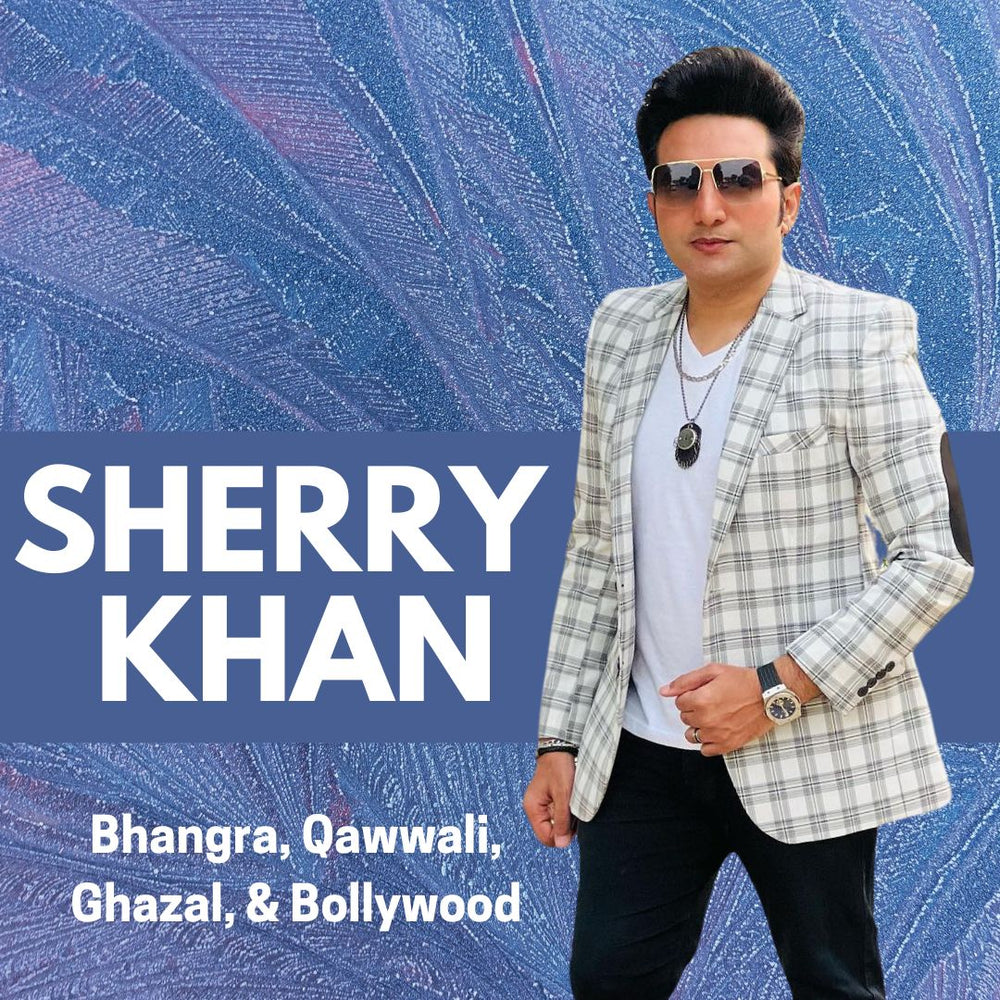 Sherry Khan - Bollywood, Ghazal, Qawwali, Bhangra